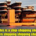 Just Ship The Sons a Bitches Already | image tagged in shippy shippers,ship shap i was taking a crap | made w/ Imgflip meme maker