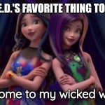 Maze Runner meme. Do you guys remember this show? | W.I.C.K.E.D.'S FAVORITE THING TO WATCH:; Welcome to my wicked world. | image tagged in wicked world,wicked,maze runner | made w/ Imgflip meme maker