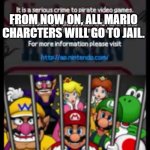 Mario Party DS Piracy Warning | AMOGUS SUS; FROM NOW ON, ALL MARIO CHARCTERS WILL GO TO JAIL. | image tagged in mario party ds piracy warning | made w/ Imgflip meme maker