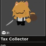 Oh no it’s the tax collector