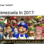 facts | Money: *exists*; Venezuela In 2017: | image tagged in smg4 allow us to introduce ourselves | made w/ Imgflip meme maker