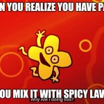 why AM I doing this x bfb | WHEN YOU REALIZE YOU HAVE PASTA; YOU MIX IT WITH SPICY LAVA | image tagged in why am i doing this x bfb | made w/ Imgflip meme maker