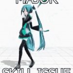 hatsune miku major skill issue GIF Template