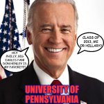 Pomp and Circumstance, But Mostly Pomp | What do Bono from U2, Jodie Foster, Denzel Washington, John Legend and this guy have in common? UNIVERSITY OF PENNSYLVANIA COMMENCEMENT SPEA | image tagged in memes,joe biden,ivy league,eagles,denzel washington,college | made w/ Imgflip meme maker
