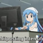 shitposting intensifies GIF Template