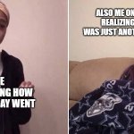 Monday Tuesday meme | ALSO ME ON TUESDAY REALIZING THAT IT WAS JUST ANOTHER MONDAY; ME EXPLAINING HOW MY MONDAY WENT | image tagged in crying daughter and mom | made w/ Imgflip meme maker