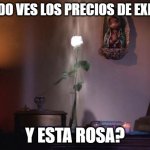 Rosa de guadalupe | CUANDO VES LOS PRECIOS DE EXPRESO; Y ESTA ROSA? | image tagged in rosa de guadalupe | made w/ Imgflip meme maker