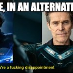 Soldier Boy Disappointment. | MEANWHILE, IN AN ALTERNATE UNIVERSE: | image tagged in soldier boy disappointment,the boys,willem dafoe,spiderman | made w/ Imgflip meme maker