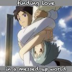 Not easy, but worth it. Hang on to the people you care about! | finding love; in a messed-up world | image tagged in upside down hug,love,partnership,hug,relationships | made w/ Imgflip meme maker