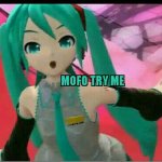 mofo try me