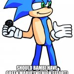 My idea | IF TGT SONIC HAVE BLUE POKEMON FNF(HIGH EFFORT); SHOULD BAMBI HAVE GREEN MARIO FNF(HIGH EFFORT) OR DAVE WITH BLUE PORYGON GIJINKA FNF(HIGH EFFORT) | image tagged in sonic,pokemon,tails,pokemon memes,dave and bambi | made w/ Imgflip meme maker