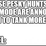white bar | "OH MAN, THESE PESKY HUNTSMAN SNIPERS IN MEDIEVAL MODE ARE ANNOYING! IF ONLY THERE WAS A WEAPON TO TANK MORE DAMAGE FROM THEM"; THE FISTS OF STEEL: | image tagged in white bar | made w/ Imgflip meme maker