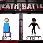 Algebra Dave vs slender | SLENDER; DAVE | image tagged in death battle | made w/ Imgflip meme maker