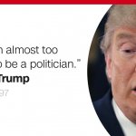 Donald Trump not a politician too honest