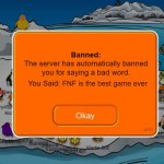 FNF Is the Worst Game Ever | FNF is the best game ever | image tagged in club penguin ban,friday night funkin sucks,club penguin | made w/ Imgflip meme maker