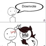 o-o | Downvote Me | image tagged in jaiden animation wrong | made w/ Imgflip meme maker