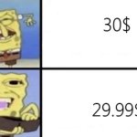 Bad title goes here | 30$; 29.99$ | image tagged in spongebob i'll buy it,title | made w/ Imgflip meme maker