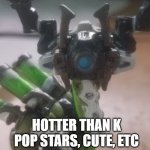 Green Deer | GREEN DEER IS:; HOTTER THAN K POP STARS, CUTE, ETC | image tagged in green deer | made w/ Imgflip meme maker