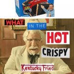 Flex tape | image tagged in what in the hot crispy kentucky fried heck | made w/ Imgflip meme maker