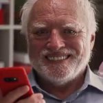 Hide The Pain Harold with cellphone