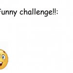 Funny challenge template