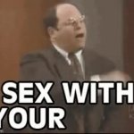 well i had sex with your wife GIF Template