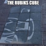 The true rubiks cube | THE RUBIKS CUBE | image tagged in puzzling | made w/ Imgflip meme maker