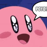 Smiling happy Kirby | POYO!!! | image tagged in kirby | made w/ Imgflip meme maker
