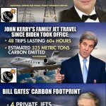Climate change hypocrites, Gore, Kerry, Gates meme