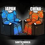 the funny | CHINA; JAPAN; SOUTH KOREA | image tagged in srgrafo 152,japan,china,south korea | made w/ Imgflip meme maker