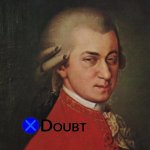 X doubt Mozart