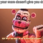 special ed intensifies | when your mom doesn't give you dessert | image tagged in tell me if you want to die in peace or agony meme | made w/ Imgflip meme maker