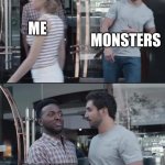 black guy stopping | ME MONSTERS BLANKET | image tagged in black guy stopping | made w/ Imgflip meme maker