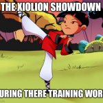 Kimiko tohomiko | THE XIOLION SHOWDOWN; DURING THERE TRAINING WORK | image tagged in funny memes | made w/ Imgflip meme maker