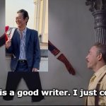 Toshiki Inoue is a good writer | Toshiki Inoue is a good writer. I just couldn't see it. | image tagged in he was a hero i just couldn't see it | made w/ Imgflip meme maker