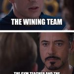 Marvel Civil War 1 | SCHOOL DODGE BALL BE LIKE THE GYM TEACHER AND THE ATHLETIC KID JOINING THE LOOSING TEAM THE WINING TEAM | image tagged in memes,marvel civil war 1,school,school meme | made w/ Imgflip meme maker