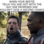 *GASP* | WHEN YOUR BESTIE TELLS YOU SHE GOT WITH THE GUY SHE PROMISED SHE WOULDN'T GIVE A SECOND CHANCE | image tagged in gasp,besties,friends,lies,marvel,winter soldier | made w/ Imgflip meme maker