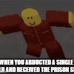 Clever Title Inserted Into Mainframe | WHEN YOU ABDUCTED A SINGLE CHILD AND RECEIVED THE PRISON SKIN | image tagged in gifs,yoinkysploinky,dancingguy | made w/ Imgflip video-to-gif maker