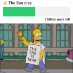 Oh no oh god we need to get ready | image tagged in end is near,end of the world,end,apocalypse,memes,funny | made w/ Imgflip meme maker