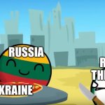 It do be like that | RUSSIA; REST OF THE WORLD; UKRAINE | image tagged in countryballs pizza | made w/ Imgflip meme maker