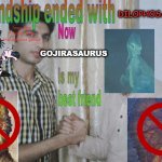 JW PRIM OPS | DILOPHOSAURUS GOJIRASAURUS lmao hes friends with the dubious genus | image tagged in friendship ended with x now y is my best friend,jurassic world | made w/ Imgflip meme maker