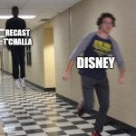 This is getting interesting | RECAST T'CHALLA; DISNEY | image tagged in running away in hallway,mcu,marvel,funny | made w/ Imgflip meme maker