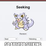 Pokémon Fusion Seeking | SO ARE YOU SEEKING
SOMETHING? | image tagged in pok mon fusion seeking,pun,pokemon,pokemon fusion,why | made w/ Imgflip meme maker