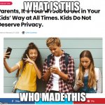 WHATTTT | WHAT IS THIS; WHO MADE THIS | image tagged in what | made w/ Imgflip meme maker