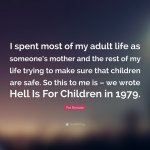 Pat Benatar Hell is for Children Meme Generator - Imgflip