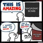 How Do I Name This 43 | NAGASAKI
BOMB; HIROSHIMA BOMB | image tagged in srgrafo old poster,memes,nukes,meems,oh wow are you actually reading these tags | made w/ Imgflip meme maker