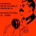 Comrade, meme is public property