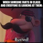 Does anyone else remember this scene? | WHEN SOMEONE FARTS IN CLASS AND EVERYONE IS LOOKING AT THEM:; Busted! | image tagged in busted,diary of a wimpy kid | made w/ Imgflip meme maker