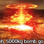 sometimes the war back then.. can come back to this era | heh heh, 5000kg bomb go boom | image tagged in gifs,war thunder | made w/ Imgflip video-to-gif maker