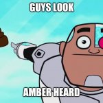 Guys look, Amber heard! | GUYS LOOK; AMBER HEARD | image tagged in guys look a birdie | made w/ Imgflip meme maker